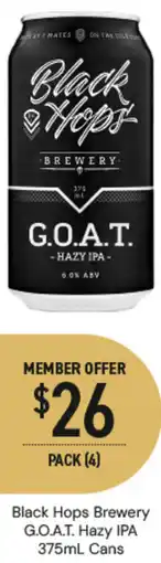 Dan Murphy's Black Hops Brewery G.O.A.T. Hazy IPA Cans offer