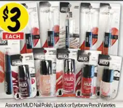 NQR Assorted mud nail polish, lipstick or eyebrow pencil varieties offer