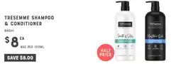 Adelaide's finest Tresemme shampoo & conditioner offer