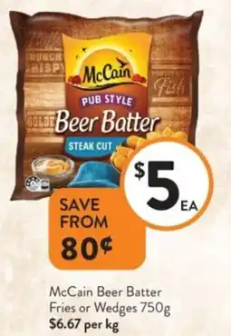 Foodworks McCain Beer Batter Fries or Wedges offer