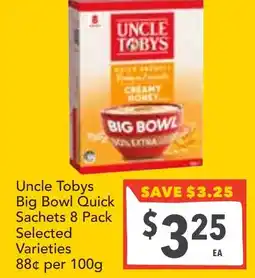 Supa Valu Uncle Tobys Big Bowl Quick Sachets offer