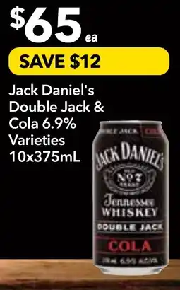 Supa Valu Jack Daniel's Double Jack & Cola 6.9% Varieties offer