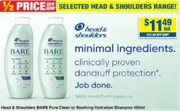 My Chemist Head & Shoulders BARE Pure Clean or Soothing Hydration Shampoo offer