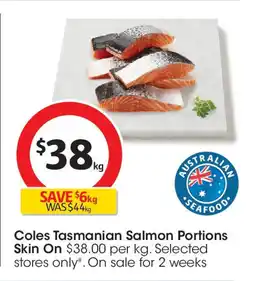 Coles Coles Tasmanian Salmon Portions Skin On offer