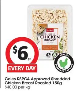 Coles Coles RSPCA Approved Shredded Chicken Breast Roasted offer