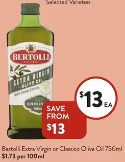Foodworks Bertolli Extra Virgin or Classico Olive Oil offer
