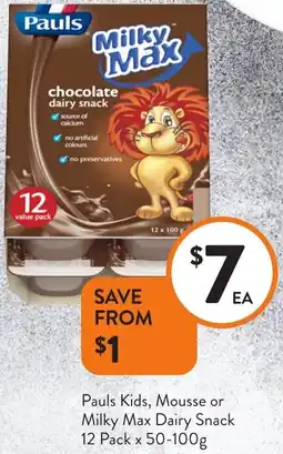 Foodworks Pauls Kids, Mousse or Milky Max Dairy Snack offer