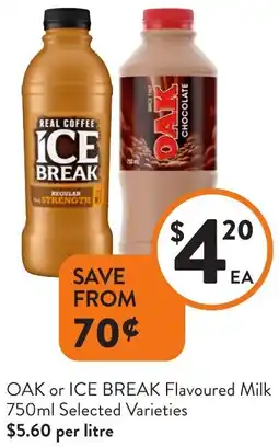 Foodworks OAK or ICE BREAK Flavoured Milk offer