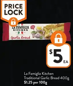 Foodworks La Famiglia Kitchen Traditional Garlic Bread offer