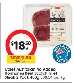 Coles Coles Australian No Added Hormones Beef Scotch Fillet Steak 2 Pack 480g offer