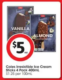 Coles Coles Irresistible Ice Cream Sticks 4 Pack 400mL offer