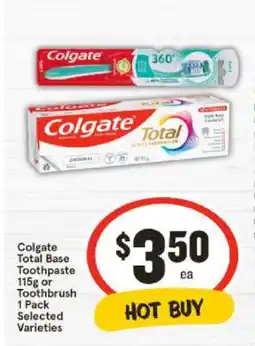 IGA Colgate Total Base Toothpaste 115g or Toothbrush 1 Pack Selected Varieties offer