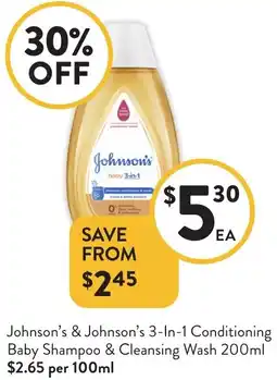 Foodworks Johnson's & Johnson's 3-In-1 Conditioning Baby Shampoo & Cleansing Wash offer