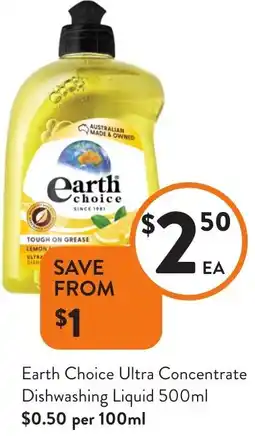 Foodworks Earth Choice Ultra Concentrate Dishwashing Liquid offer