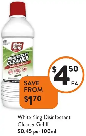 Foodworks White King Disinfectant Cleaner Gel offer
