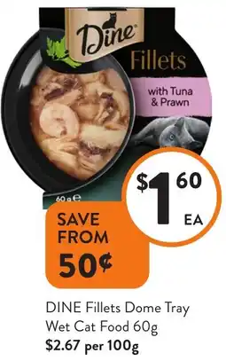 Foodworks DINE Fillets Dome Tray Wet Cat Food offer