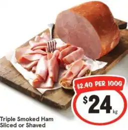 IGA Triple Smoked Ham Sliced or Shaved offer