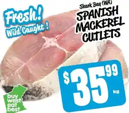 Farmer Jack's Shark bay (wa) spanish mackerel cutlets offer