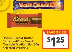Supa Valu Reeses peanut butter cups 39-42g or violet crumble medium bar 50g selected varieties offer
