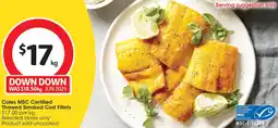 Coles Coles msc certified thawed smoked cod fillets offer