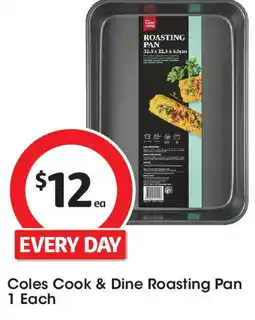 Coles Coles Cook & Dine Roasting Pan 1 Each offer