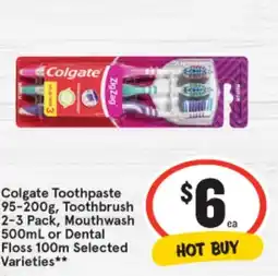 IGA Colgate Toothpaste 95-200g, Toothbrush 2-3 Pack, Mouthwash 500mL or Dental Floss 100m offer