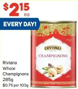 Foodland Riviana whole champignons offer