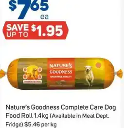 Foodland Nature's Goodness Complete Care Dog Food Roll (Available in Meat Dept. Fridge) offer
