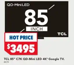 Harvey Norman TCL 85 C7K QD-Mini LED 4K Google TV. offer