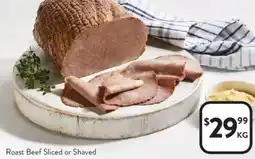 Foodworks Roast Beef Sliced or Shaved offer