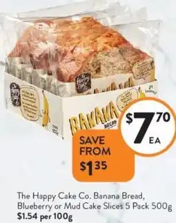 Foodworks The Happy Cake Co. Banana Bread, Blueberry or Mud Cake Slices offer