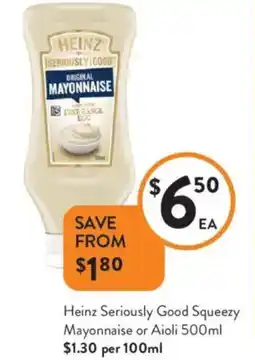 Foodworks Heinz Seriously Good Squeezy Mayonnaise or Aioli offer