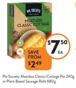 Foodworks Pie Society Meatless Classic Cottage Pie 290g or Plant Based Sausage Rolls 680g offer