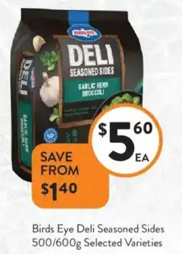 Foodworks Birds Eye Deli Seasoned Sides offer