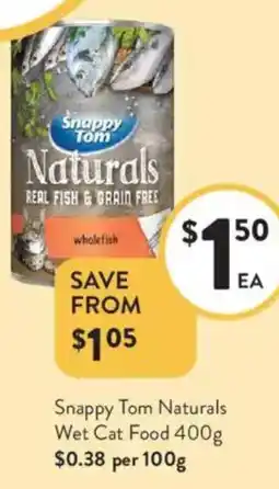 Foodworks Snappy Tom Naturals Wet Cat Food offer
