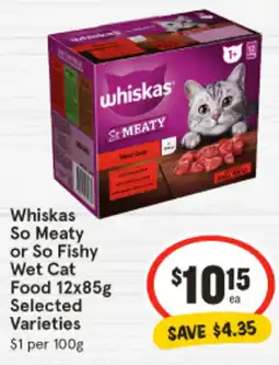 IGA Whiskas So Meaty or So Fishy | Wet Cat Food offer