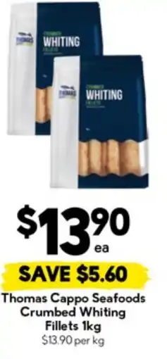 Drakes Thomas Cappo Seafoods Crumbed Whiting Fillets offer