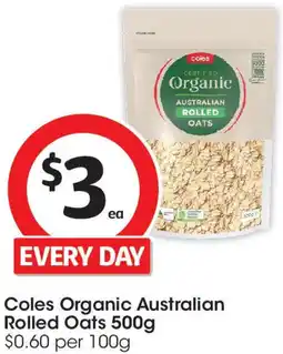 Coles Coles Organic Australian Rolled Oats offer