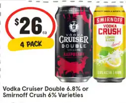 IGA Liquor Vodka Cruiser Double 6.8% or Smirnoff Crush 6% Varieties offer