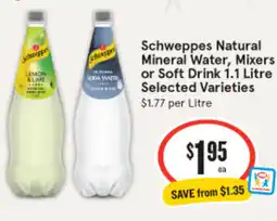 IGA Schweppes Natural Mineral Water, Mixers or Soft Drink Selected Varieties offer