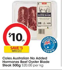 Coles Coles Australian No Added Hormones Beef Oyster Blade Steak offer