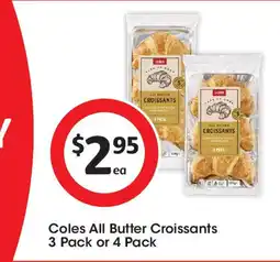 Coles Coles All Butter Croissants 3 Pack or 4 Pack offer
