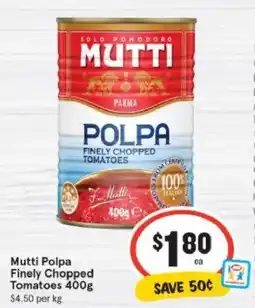 IGA Mutti polpa finely chopped tomatoes offer