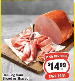 IGA Deli leg ham sliced or shaved offer