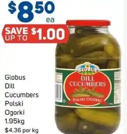 Foodland Globus Dill Cucumbers Polski Ogorki offer