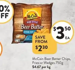 Foodworks McCain Beer Batter Chips, Fries or Wedges offer