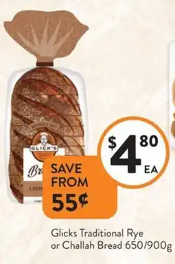 Foodworks Glicks traditional rye or challah bread offer
