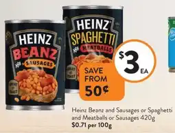 Foodworks Heinz beanz and sausages or spaghetti and meatballs or sausages offer