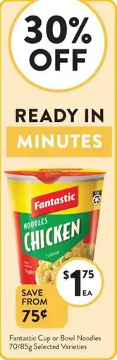 Foodworks Fantastic Cup or Bowl Noodles offer