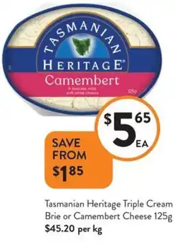 Foodworks Tasmanian heritage triple cream brie or camembert cheese offer